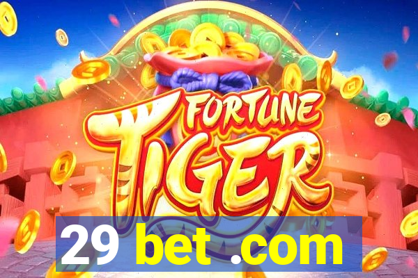 29 bet .com